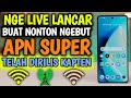 APN Streaming Tercepat Paling Stabil Nge Live Lancar No Lemot No Ngeleg