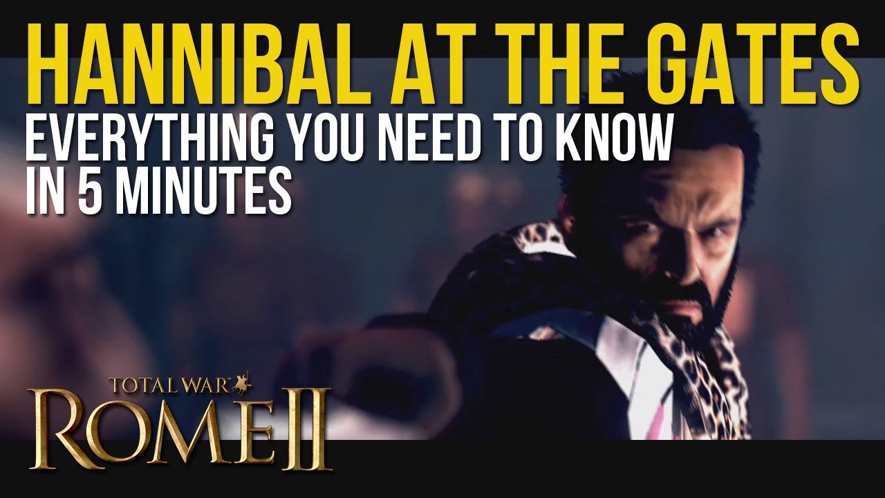 Hannibal at the Gates - Everything You Need to Know in 5 Minutes (Total