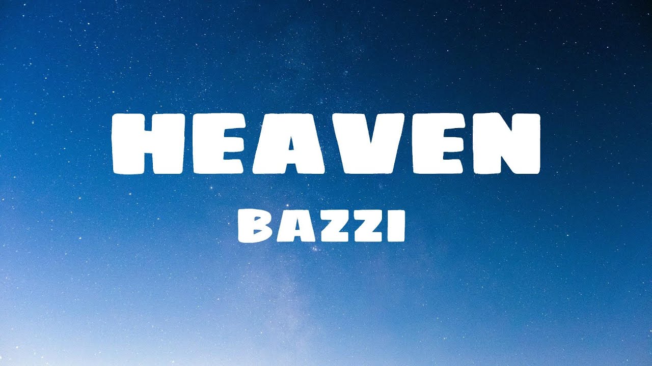 Bazzi Heaven LYRICS YouTube