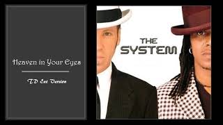 The System - Heaven in Your Eyes (TD Ext Remix)