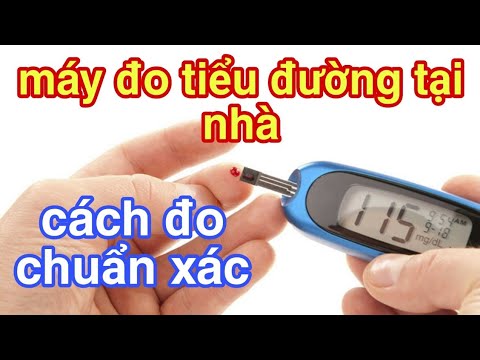 Video máy đo đường huyết tai nhà dành cho người bị bệnh tiểu... - youtube