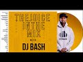 The Juice In The Mix with DJ Bash - Episode 1