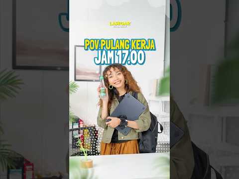 POV: Pulang kerja jam 17.00