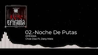 Choe Diaz.-Noche De Putas (Epifania) Feat. Dany Mata
