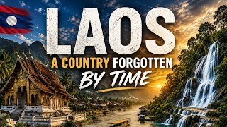 Laos - A Country Forgotten By Time 