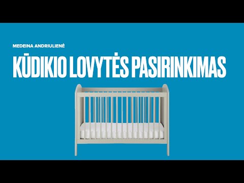 Video: Ar kūdikio lova laikoma dviem atskiromis lovomis?