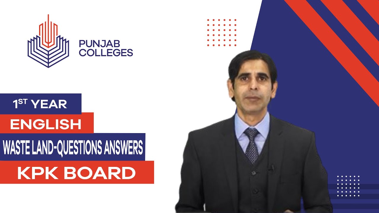 PGC Lectures-Inter Part 1-KPK Board-English - Waste Land Questions Answers