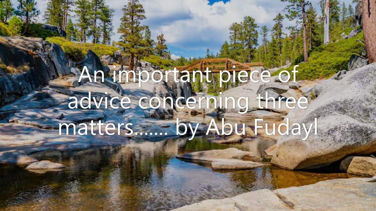 Важный совет по трем вопросам... от Абу Фудейла