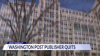 Washington Post publisher quits