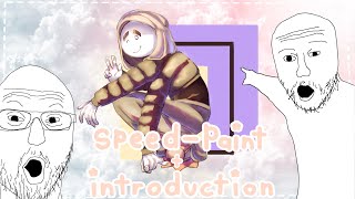 SPEEDPAINT + INTRODUCTION