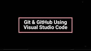 Git & GitHub Using Visual Studio Code | Microsoft Learn Student Ambassador