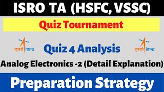 ISRO Technical Assistant | Quiz Tournament | Quiz 4 | Analog Electronics 2 | Detail Explanation