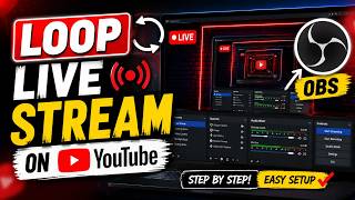 How to Loop Live Stream on YouTube in OBS Studio | 24/7 Stream Setup (2026)