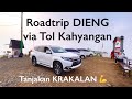 Roadtrip dieng via tol kahyangan  tanjakan krakalan  pajero sport