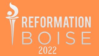 2022 Reformation Boise Conference   Session 1   The Church Confessed   Dr Joel Beeke