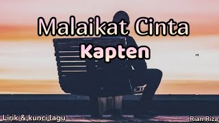 Kapten - Malaikat Cinta ( lirik dan kunci lagu )