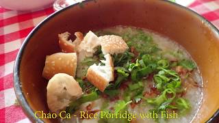 Making Chao Ca and how to make a broth with just fish and veggies