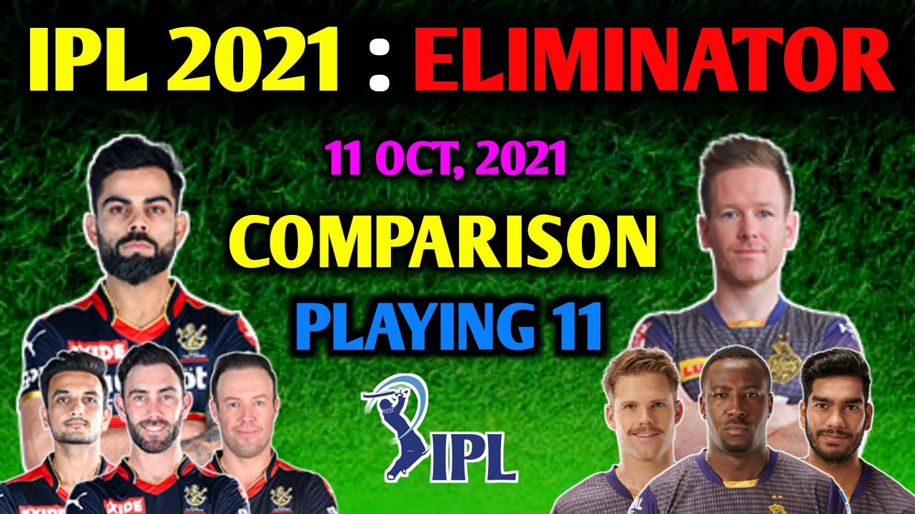IPL 2021 : RCB vs KKR Eliminator Match | Comparison, Playing 11 | Head to Head | 11 Oct 2021