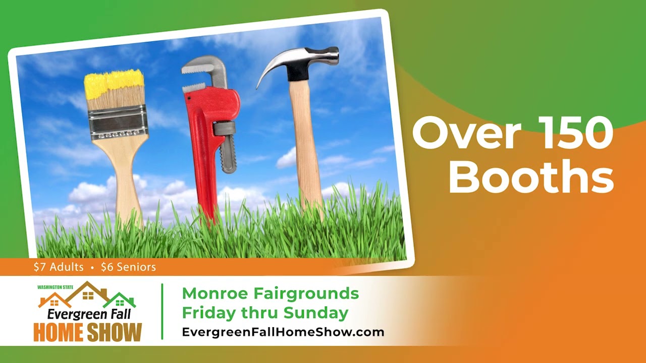 Evergreen Fall Home Show Oct 21, 22, 23; 2022 Monroe Washington YouTube
