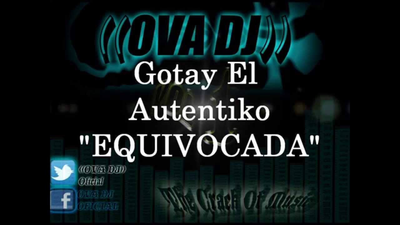 gotay equivocada