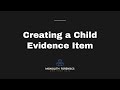Creating a Child Evidence Item in Monolith