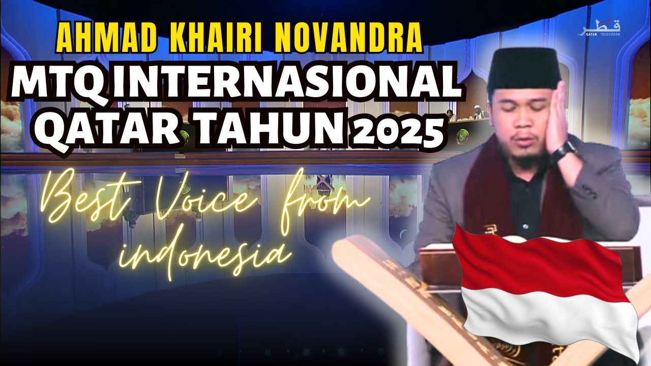 AHMAD KHAIRI NOVANDRA (INDONESIA) | MTQ INTERNASIONAL QATAR 2025 | VIDEO REACTION