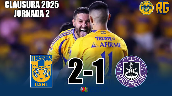 RESUMEN | TIGRES UANL 2-1 Mazatlán | Liga Mx - Jornada 2 Clausura 2025