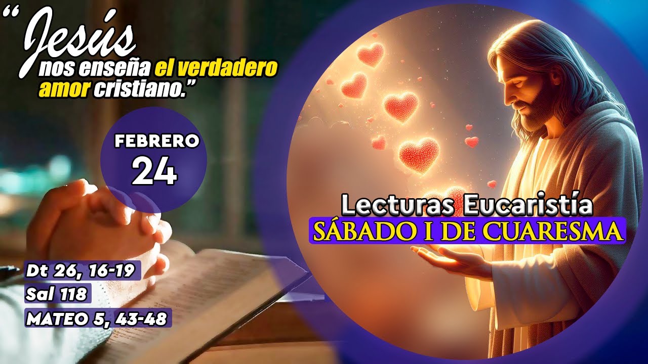 MATEO 5 43 48 EVANGELIO S BADO 24 DE FEBRERO DE 2024 S BADO PRIMERA mateo-5-43-48-evangelio-s-bado-24-de-febrero-de-2024-s-bado-primera