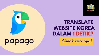 [CIGI21KR] TRANSLATE WEBSITE KOREA DALAM 1 DETIK? KOK BISA?? (Tutorial Papago Naver) screenshot 1