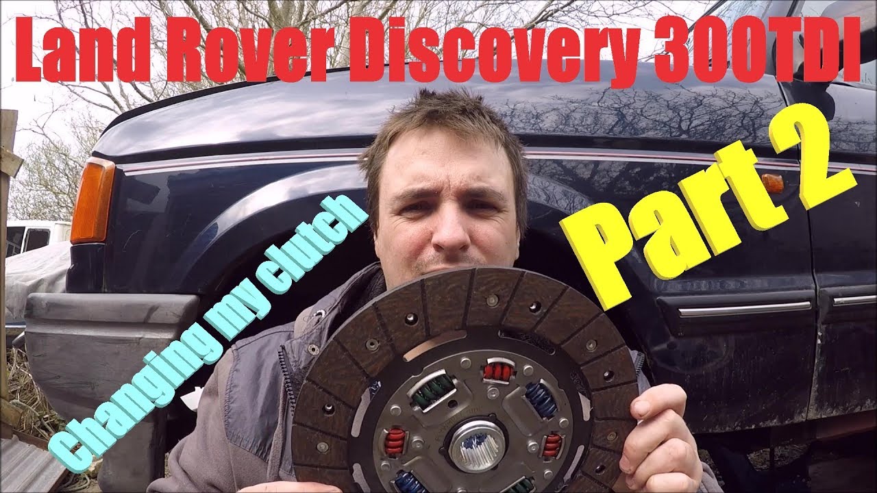 Changing my clutch in my Land Rover Discovery 300TDI YouTube