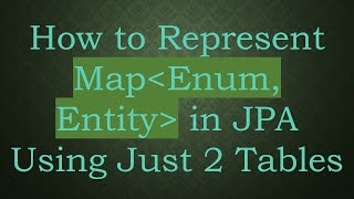 How to Represent Map Enum, Entity  in JPA Using Just 2 Tables