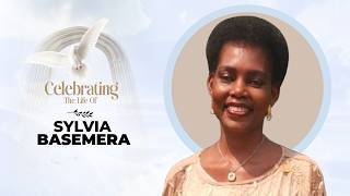 Celebrating The Life Of Sylvia Basemera