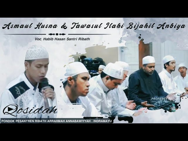 Asmaul Husna & Tawasul Ilahi Bijahil Anbiya | Voc. Habib Hasan Santri Ribath Arrahmah Annabawiyyah class=