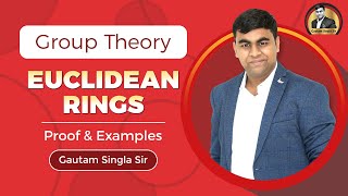 🔥🔥Euclidean Rings Definition with Examples by @GautamSingla Sir