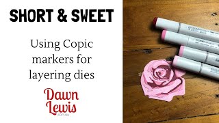 Layering dies with Copic markers - Altenew