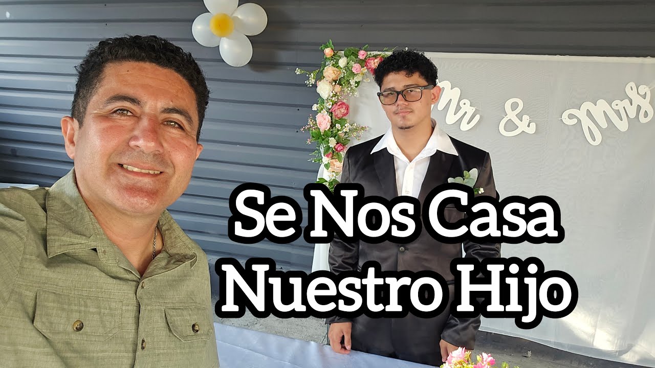Se Nos Casa Nuestro Hijo en Chalatenango, El Salvador.