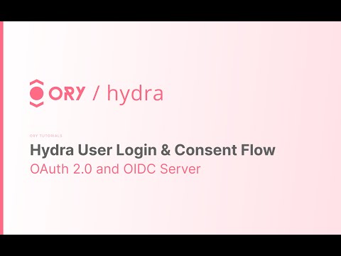 Ory Hydra User Login & Consent Flow