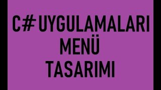 C# Uygulamaları - #3 Klasik Menü Tasarımı; Dosya, Düzen C# Uygulamaları - #3 Klasik Menü Tasarımı; Dosya, Düzen