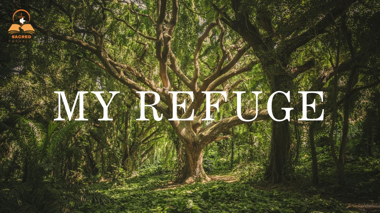 MY REFUGE – Instrumental Worship for Prayer, Peace & Trust in God