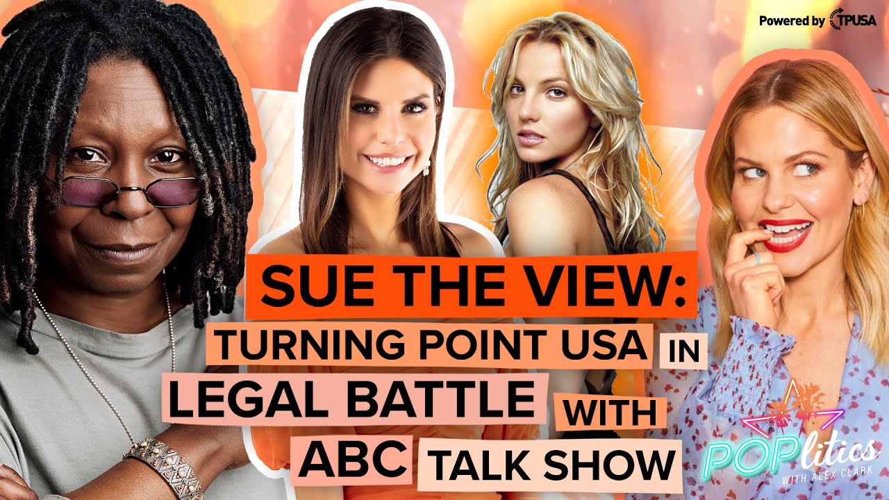 SUE THE VIEW: Turning Point USA In Legal Battle With ABC Talk Show