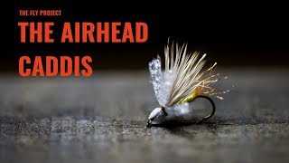 Fly Tying  Airhead Caddis Fly  The Fly Project