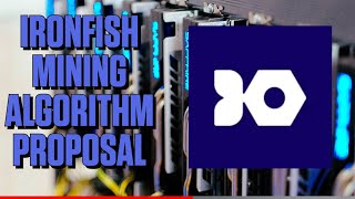 Ironfish Mining Algorithm Proposal