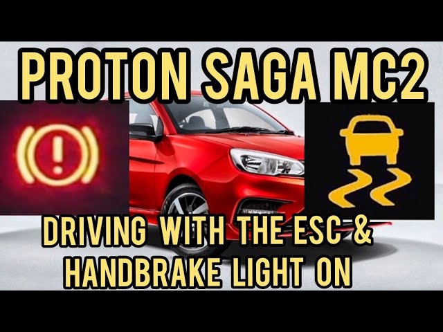 Proton Saga MC2 Problem Again With Brake and Esc Indicator ON class=