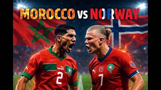 Morocco vs Norway Extended Highlights