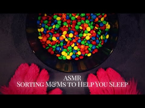 ASMR Sorting M&Ms to Bore, Satisfy, and Relax You | Whispered Rambling | Mouth Sounds