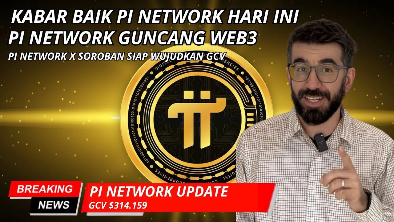 DUNIA WEB3 TERGUNCANG||KABAR BAIK PI NETWORK GCV DI DEPAN MATA SIAP GUNCANG DUNIA WEB 3