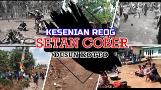 REOG SETAN COBER Feat KMB Live Kotto Part 1