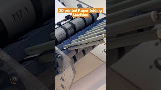 3D printed Paper folding machine