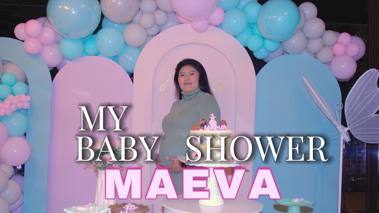 El Baby Shower de Maeva 👶🎀