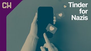Tinder For Nazis